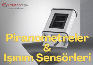 Piranometre ve Işınım Sensörleri